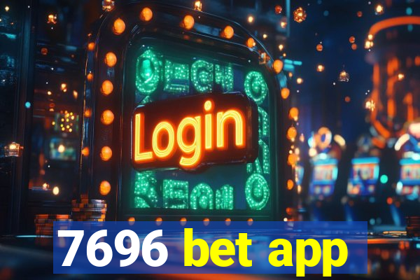 7696 bet app